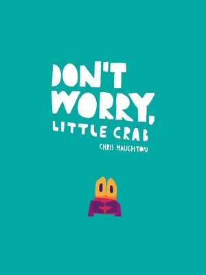 cover image of Don't Worry, Little Crab